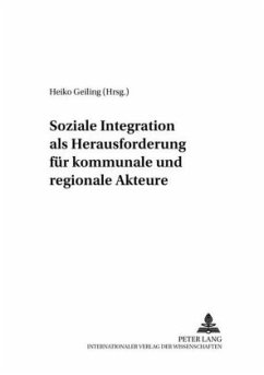 Soziale Integration als Herausforderung für kommunale und regionale Akteure