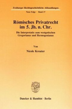 Römisches Privatrecht im 5. Jh. n. Chr. - Kreuter, Nicole