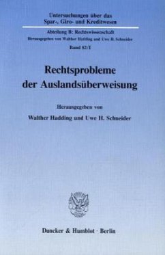 Rechtsprobleme der Auslandsüberweisung. - Hadding, Walther / Schneider, Uwe H. (Hgg.)