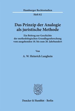 Das Prinzip der Analogie als juristische Methode. - Langhein, A. W. Heinrich