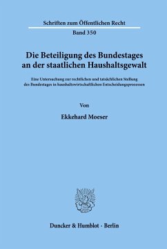 Die Beteiligung des Bundestages an der staatlichen Haushaltsgewalt. - Moeser, Ekkehard