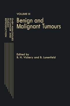 Gnrh Analogues in Cancer and Human Reproduction: Volume III Benign and Malignant Tumours - Vickery, B.H. / Lunenfeld, B. (eds.)