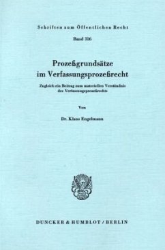 Prozeßgrundsätze im Verfassungsprozeßrecht. - Engelmann, Klaus