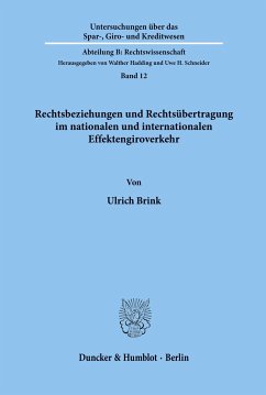 Rechtsbeziehungen und Rechtsübertragung im nationalen und internationalen Effektengiroverkehr - Brink, Ulrich