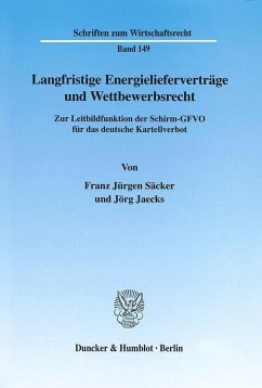 Langfrististige Energielieferverträge und Wettbewerbsrecht - Säcker, Franz Jürgen;Jaecks, Jörg