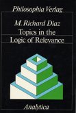 Topics in the Logic of Relevance Topics in the Logic of Relevance
