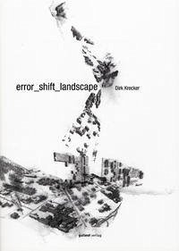 error-shift_landscape - Krecker, Dirk