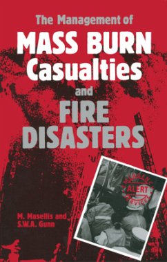 The Management of Mass Burn Casualties and Fire Disasters - Masellis, M. / Gunn, S.W. (Hgg.)