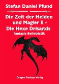 Die Hexe Drisarxis / Die Zeit der Helden und Magier Bd.2