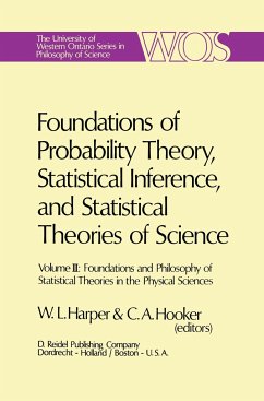Foundations of Probability Theory, Statistical Inference, and Statistical Theories of Science - Harper, W.L. / Hooker, C.A. (eds.)