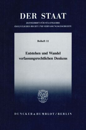 Entstehen und Wandel verfassungsrechtlichen Denkens. Entstehen und Wandel verfassungsrechtlichen Denkens.
