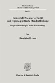 Industrielle Standortaffinität und regionalpolitische Standortlenkung.