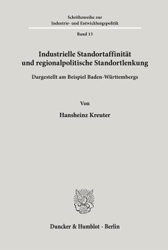 Industrielle Standortaffinität und regionalpolitische Standortlenkung. - Kreuter, Hansheinz
