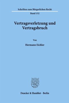 Vertragsverletzung und Vertragsbruch. - Eichler, Hermann