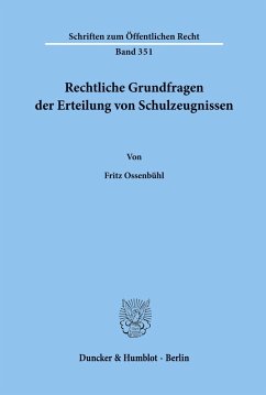 Rechtliche Grundfragen der Erteilung von Schulzeugnissen. - Ossenbühl, Fritz