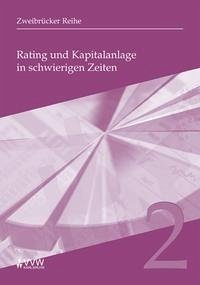 Rating und Kapitalanlage in schwierigen Zeiten