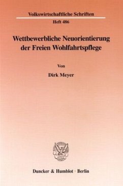 Wettbewerbliche Neuorientierung der Freien Wohlfahrtspflege. - Meyer, Dirk