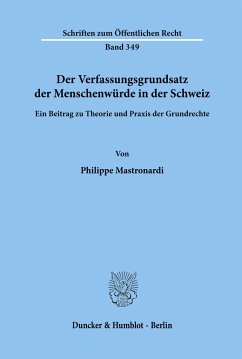 Der Verfassungsgrundsatz der Menschenwürde in der Schweiz. - Mastronardi, Philippe