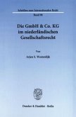 Die GmbH & Co. KG im niederländischen Gesellschaftsrecht.