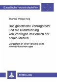 Das gesetzliche Vertragsrecht und die Durchführung von Verträgen im Bereich der neuen Medien