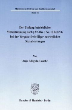 Cover Der Umfang betrieblicher Mitbestimmung nach 87 Abs. 1 Nr. 10 BetrVG bei der Vergabe freiwilliger betrieblicher Soziallei