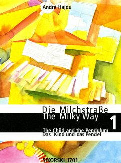 Die Milchstraße. Eine Einführung in das Klavierspiel. The Child and the Pendulum - Hajdu, Andre