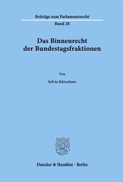 Das Binnenrecht der Bundestagsfraktionen. - Kürschner, Sylvia