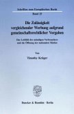 Die Zulässigkeit vergleichender Werbung aufgrund gemeinschaftsrechtlicher Vorgaben. Die Zulässigkeit vergleichender Werbung aufgrund gemeinschaftsrechtlicher Vorgaben.