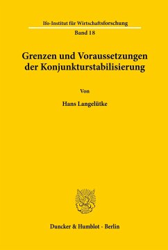 Grenzen und Voraussetzungen der Konjunkturstabilisierung. - Langelütke, Hans