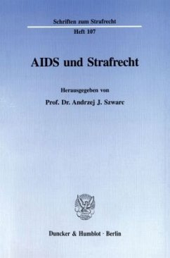 AIDS und Strafrecht. - Szwarc, Andrzej J. (Hrsg.)