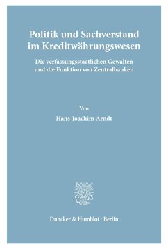 Politik und Sachverstand im Kreditwährungswesen. - Arndt, Hans-Joachim