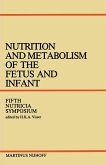 Nutrition and Metabolism of the Fetus and Infant: Rotterdam 11-13 October 1978