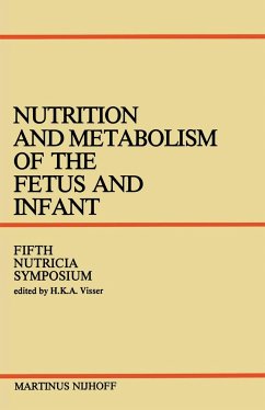 Nutrition and Metabolism of the Fetus and Infant: Rotterdam 11-13 October 1978 - Visser, H.K.A. (ed.)