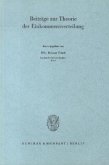 Beiträge zur Theorie der Einkommensverteilung. Beiträge zur Theorie der Einkommensverteilung.