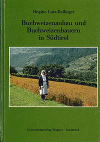 Buchweizenanbau und Buchweizenbauern in Südtirol