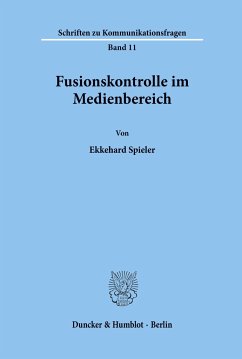 Fusionskontrolle im Medienbereich. - Spieler, Ekkehard