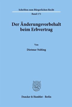 Der Änderungsvorbehalt beim Erbvertrag. - Nolting, Dietmar