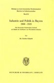 Industrie und Politik in Bayern 1900-1919.