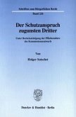 Der Schutzanspruch zugunsten Dritter.