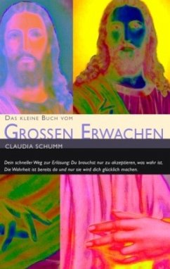 Das kleine Buch vom Großen Erwachen - Schumm, Claudia