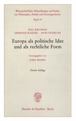 Europa als politische Idee und als rechtliche Form. - Kirchhof, Paul;Schäfer, Hermann;Tietmeyer, Hans