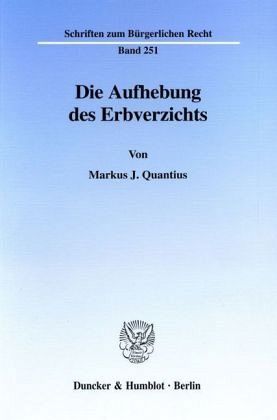 Die Aufhebung des Erbverzichts. Die Aufhebung des Erbverzichts.