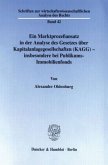 Ein Marktprozeßansatz in der Analyse des Gesetzes über Kapitalanlagegesellschaften (KAGG) - insbesondere bei Publikums-I