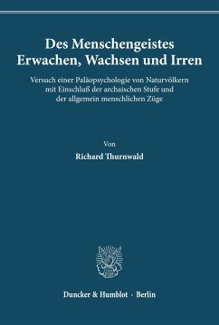 Des Menschengeistes Erwachen, Wachsen und Irren. - Thurnwald, Richard