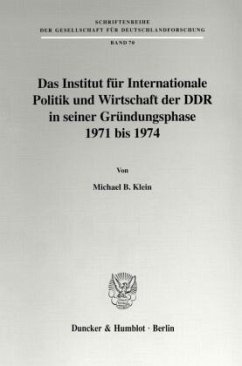 Cover Das Institut für Internationale Politik und Wirtschaft der DDR in seiner Gründungsphase 1971 bis 1974.