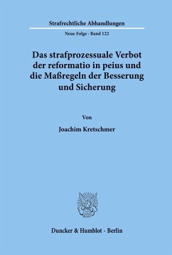 Das strafprozessuale Verbot der reformatio in peius und die Maßregeln der Besserung und Sicherung. - Kretschmer, Joachim