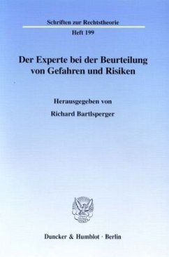 Der Experte bei der Beurteilung von Gefahren und Risiken. - Bartlsperger, Richard (Hrsg.)