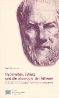 Hypereides, Lykurg und die autonomia der Athener - Wirth, Gerhard