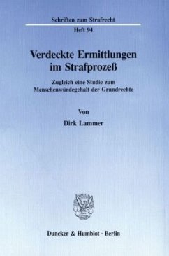 Verdeckte Ermittlungen im Strafprozeß - Lammer, Dirk