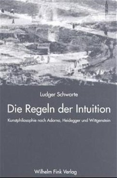 Die Regeln der Intuition - Schwarte, Ludger